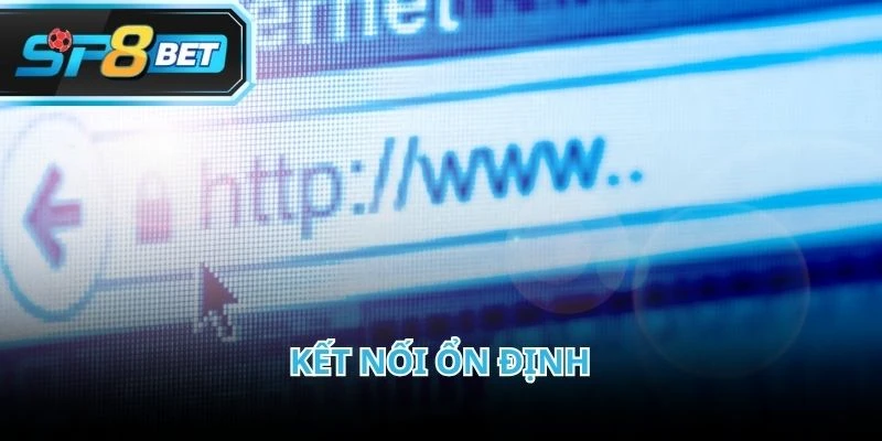 Đường truyền internet ảnh hưởng trực tiếp đến khả năng đăng nhập SP8BET