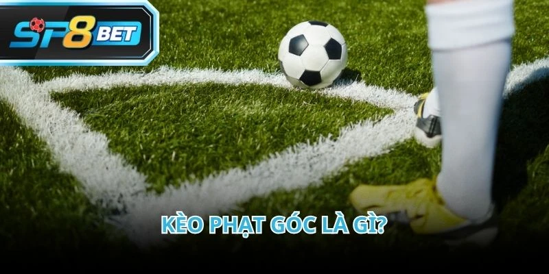 Kèo phạt góc được nhiều người quan tâm nhờ cách chơi đơn giản